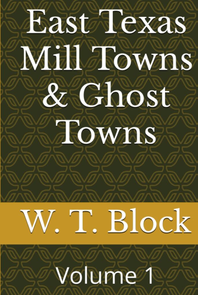 East Texas Mill Towns & Ghost Towns book