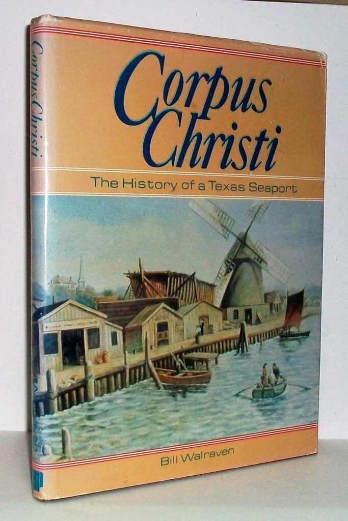Corpus Christi - The History of a Texas Seaport