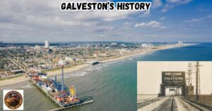 Galveston's History showing a drone image of Galveston