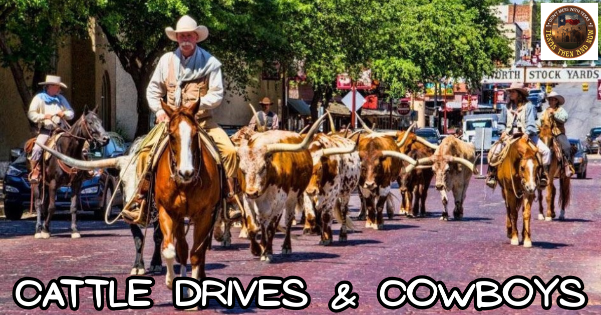 Texas Historic Cattle Drives and Cowboy Festivals featured image.